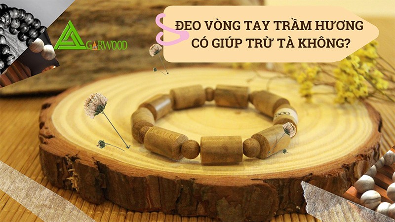 Đeo vòng tay trầm hương có giúp trừ tà không? Mua vòng tay trừ tà ở đâu uy tín