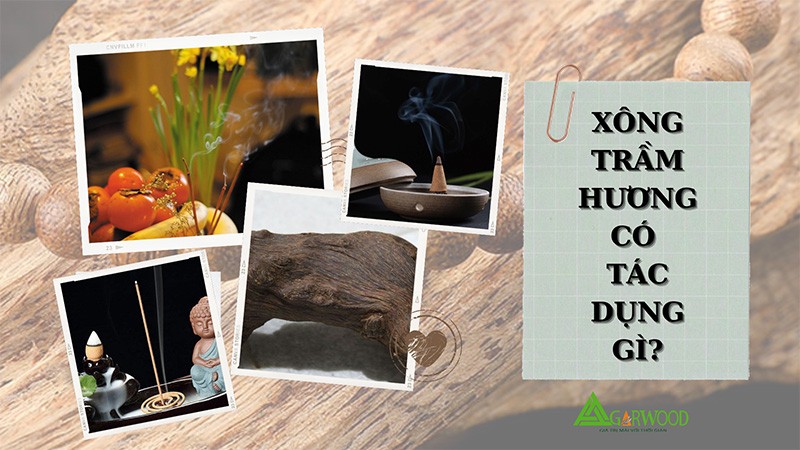 Xông trầm hương có tác dụng gì? Xông trầm hương sao cho hiệu quả