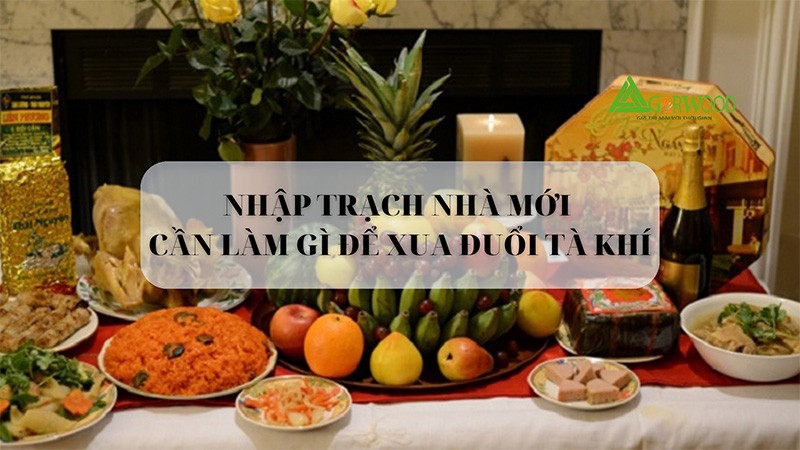 Nhập trạch nhà mới cần làm gì để xua đuổi tà khí?