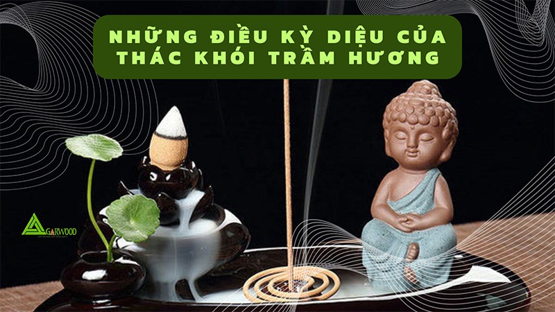 Những điều kỳ diệu của thác khói trầm hương